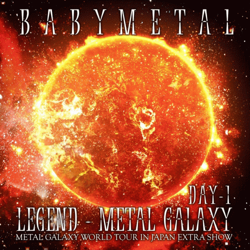 Babymetal : Legend - Metal Galaxy (Day-1)